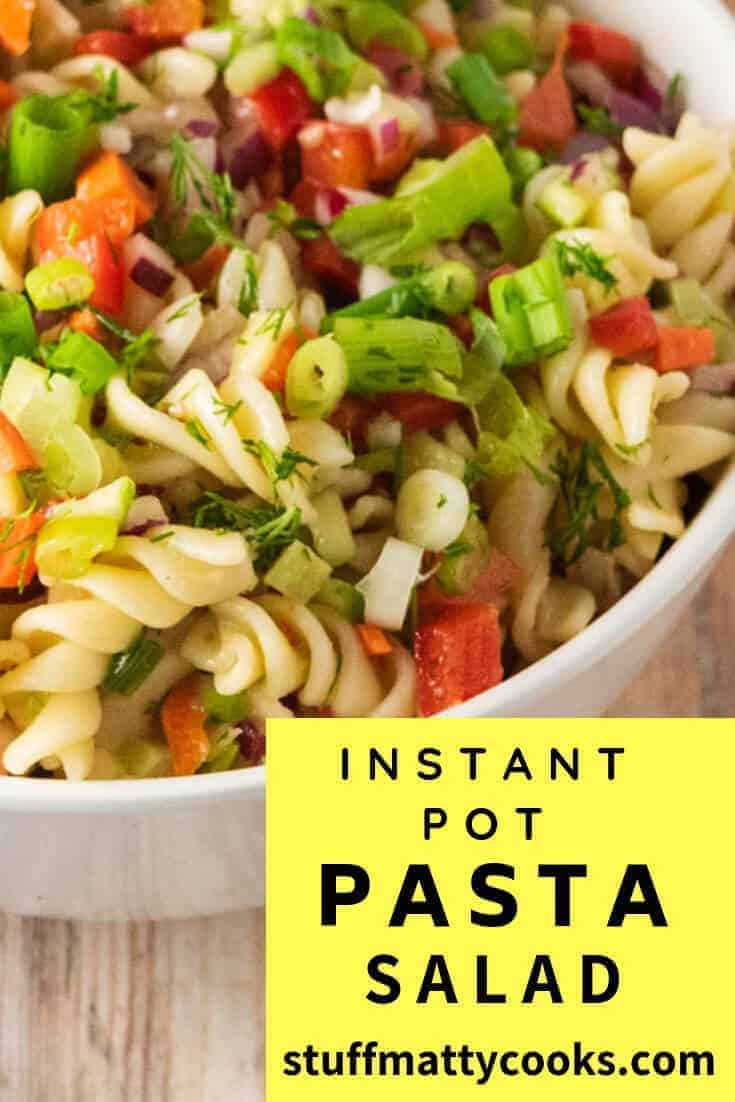 Vegetarian Pasta Salad Instant Pot - Stuff Matty Cooks