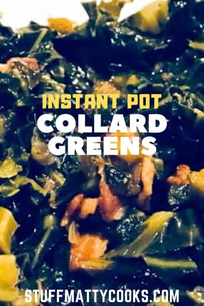 Instant Pot Collard Greens with Bacon are cooked much faster due to cooking in the Instant Pot Pressure Cooker. Flavored with bacon you with get that southern flavor that you love in a fraction of the time. #instantpotrecipe #instantpotcollardgreens #collardgreens #sidedishes #stuffmattycooks