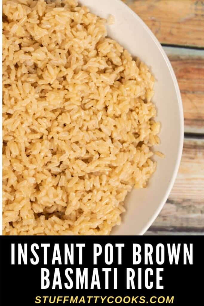 Brown Basmati Rice Instant Pot | Stuff Matty Cooks