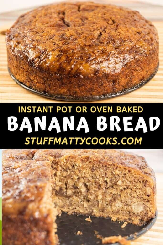 Collage of Instant Pot banana bread with whole loaf at top and sliced loaf at bottom