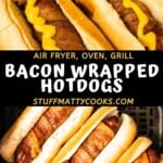 bacon wrapped hotdogs pinterest pin image
